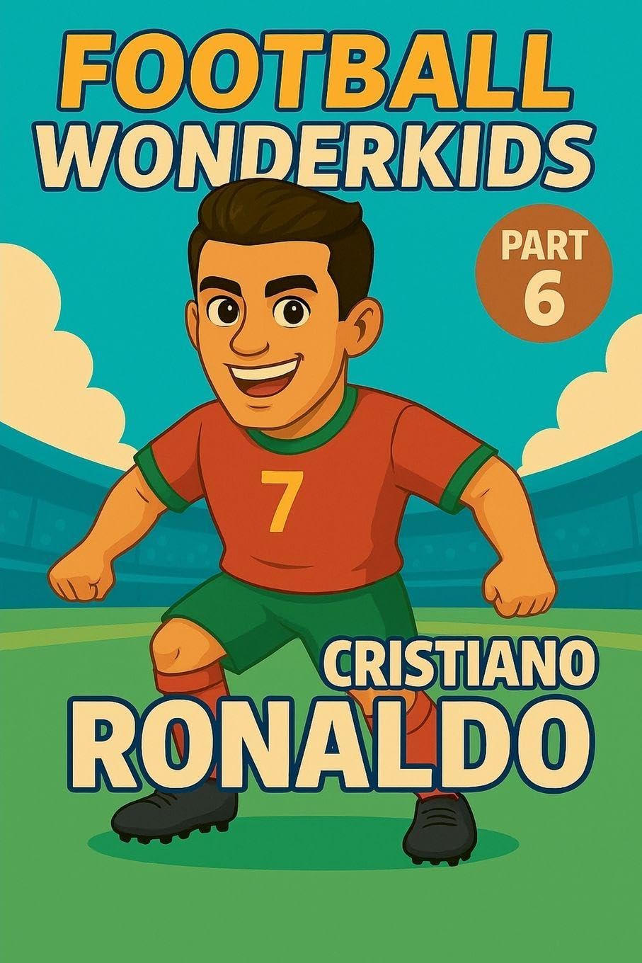 Football Wonderkids: Cristiano Ronaldo: 6