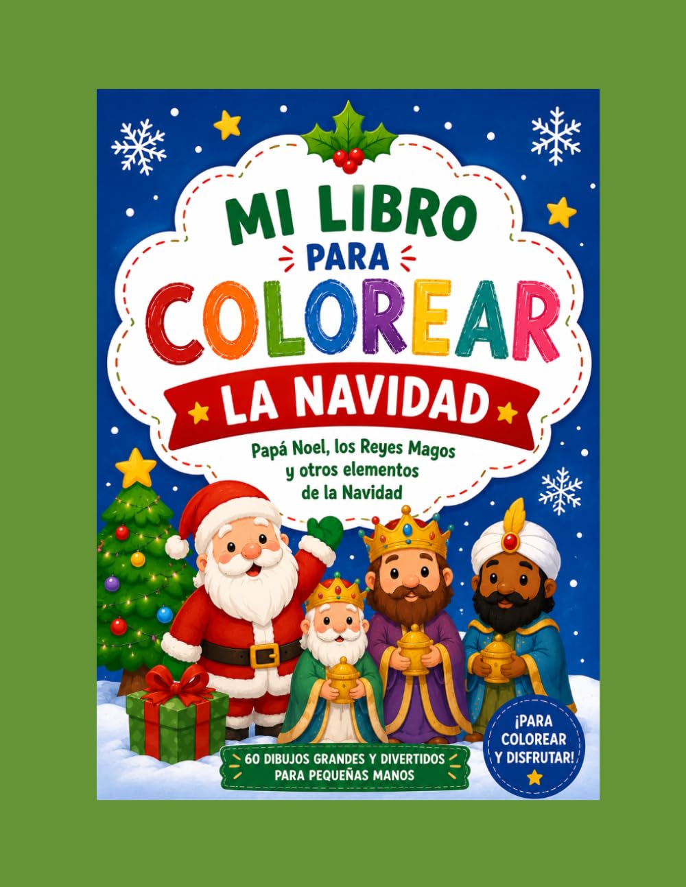 Coloreando la navidad.: Papá Noel, los Reyes Magos y otros elementos de la Navidad