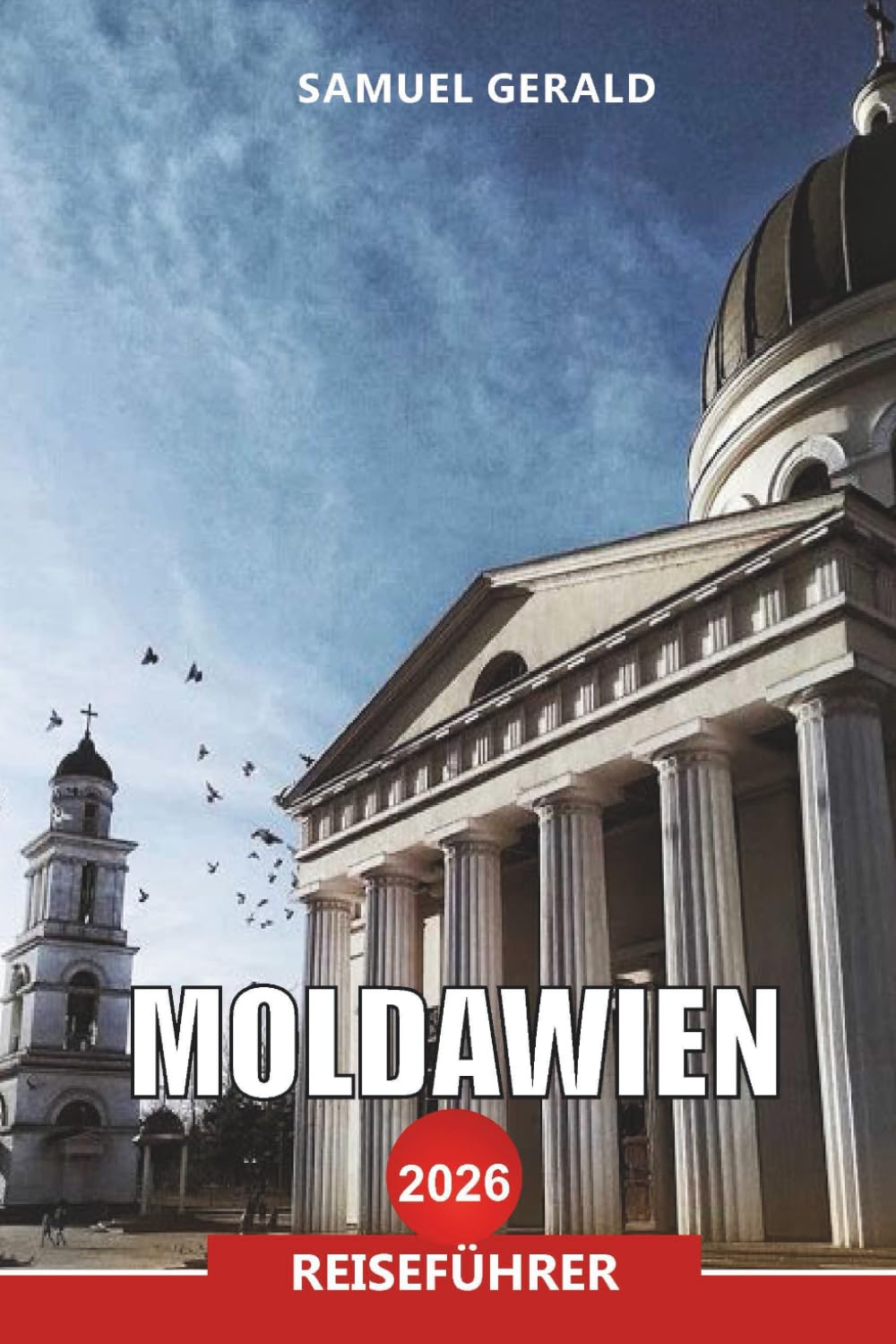 MOLDAWIEN Reiseführer 2026: Europas Weinkultur, Chisinau und erschwingliche Ausflüge
