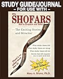 STUDY GUIDE/JOURNAL-FOR USE WITH-Why Shofars Wail in Scripture and Today: The Exciting Stories and Miracles (Walking With God)