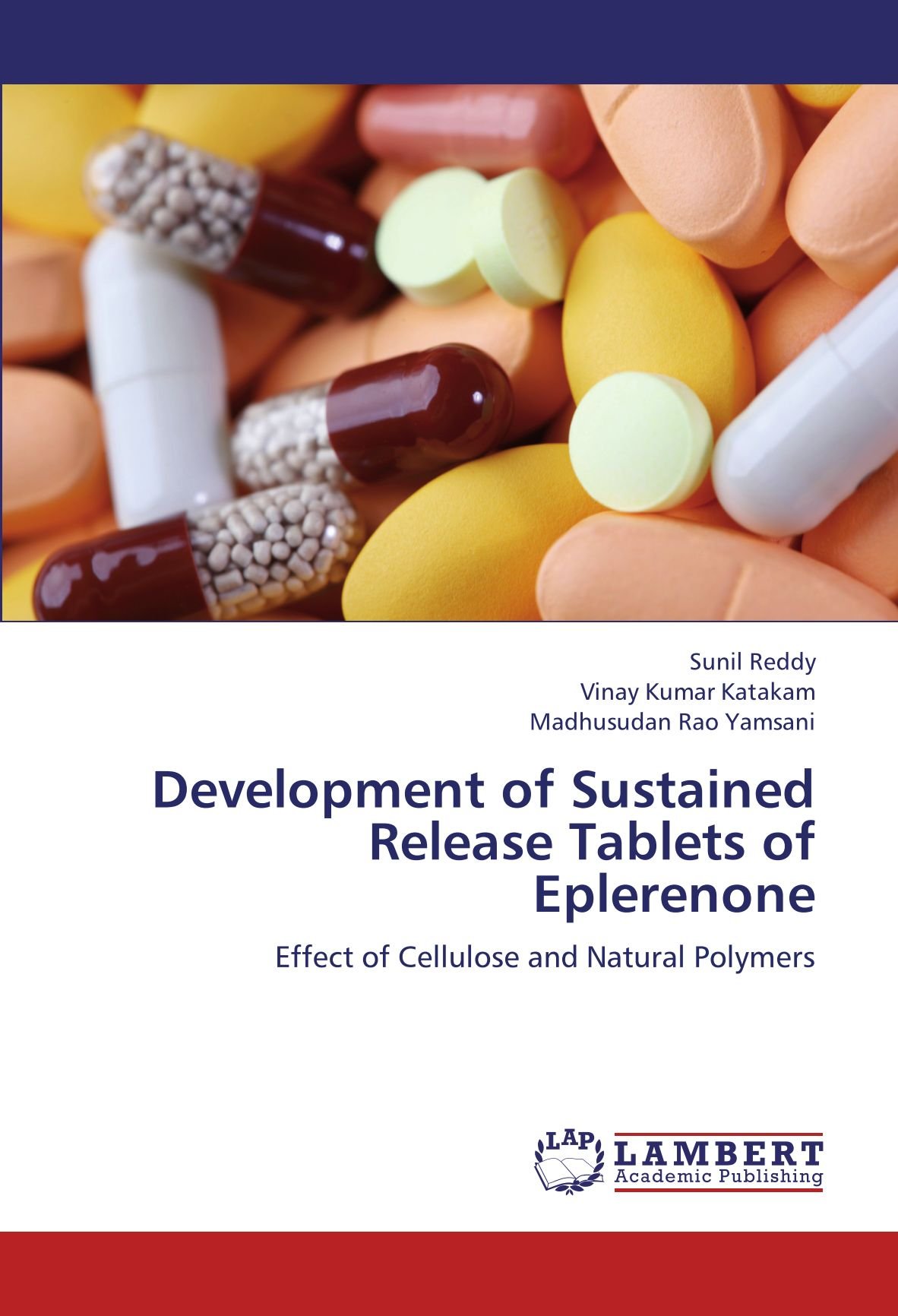 LAP Lambert Academic Publishing Development of Sustained Release Tablets of Eplerenone