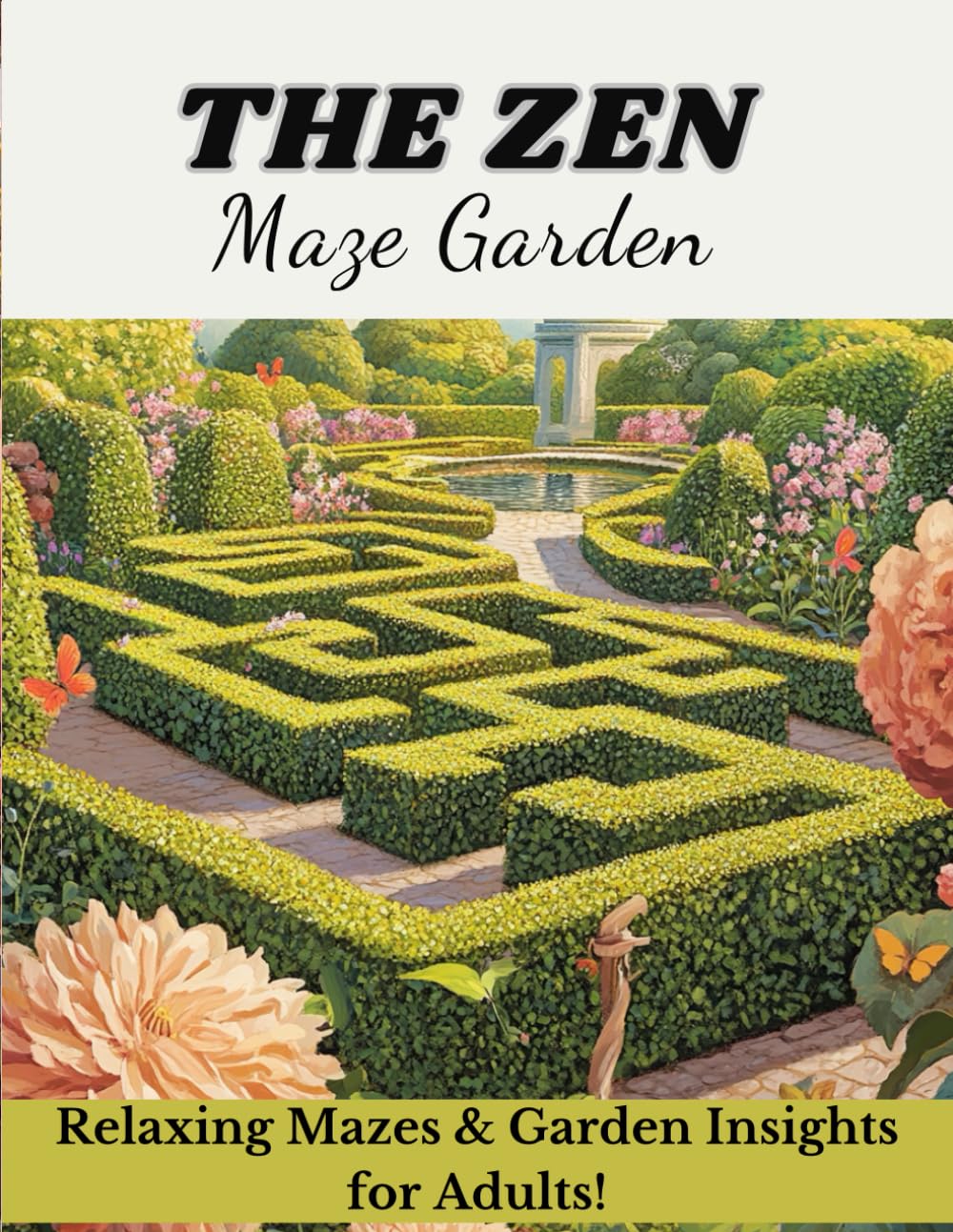 The Zen Maze Garden: Relaxing Mazes & Garden Insights for Adults!