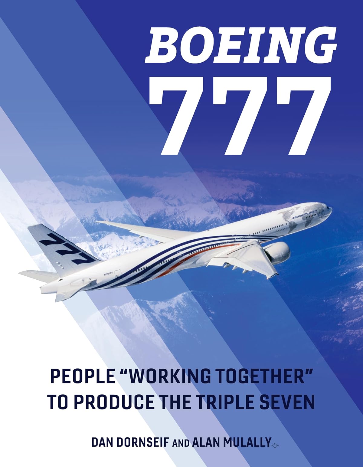 Boeing 777: People "Working Together" to Produce the Triple Seven