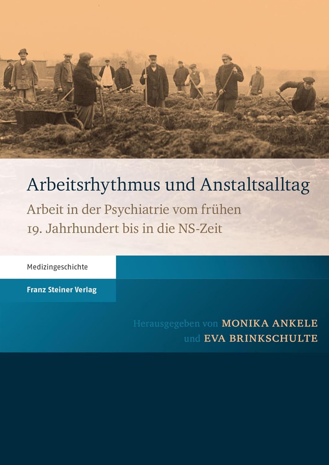 Arbeitsrhythmus und Anstaltsalltag: Arbeit in der Psychiatrie vom frühen 19. Jahrhundert bis in die NS-Zeit (German Edition)      [Print Replica] Kindle Edition