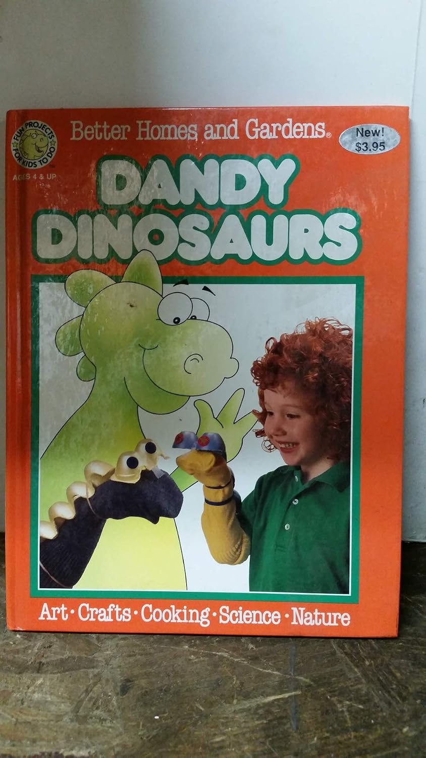 Better Homes and Gardens Dandy Dinosaurs (Fun-to-do Project Books)