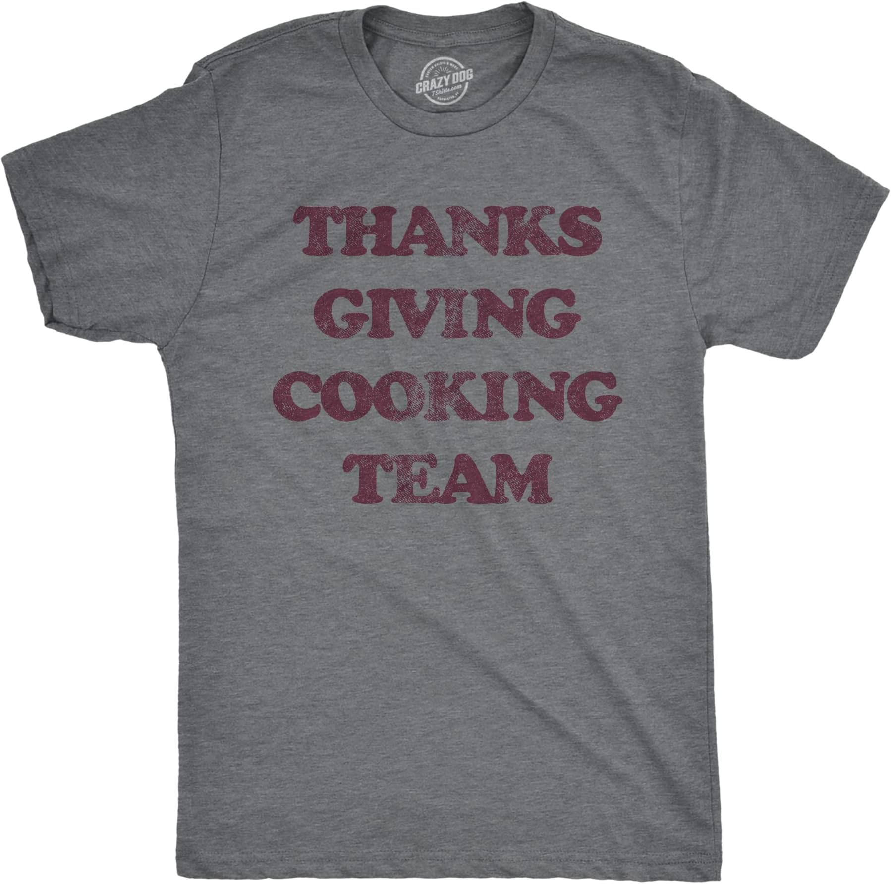 Crazy Dog T-ShirtsMens Thanksgiving Cooking Team Tshirt Funny Turkey Day Dinner Chef Graphic Tee