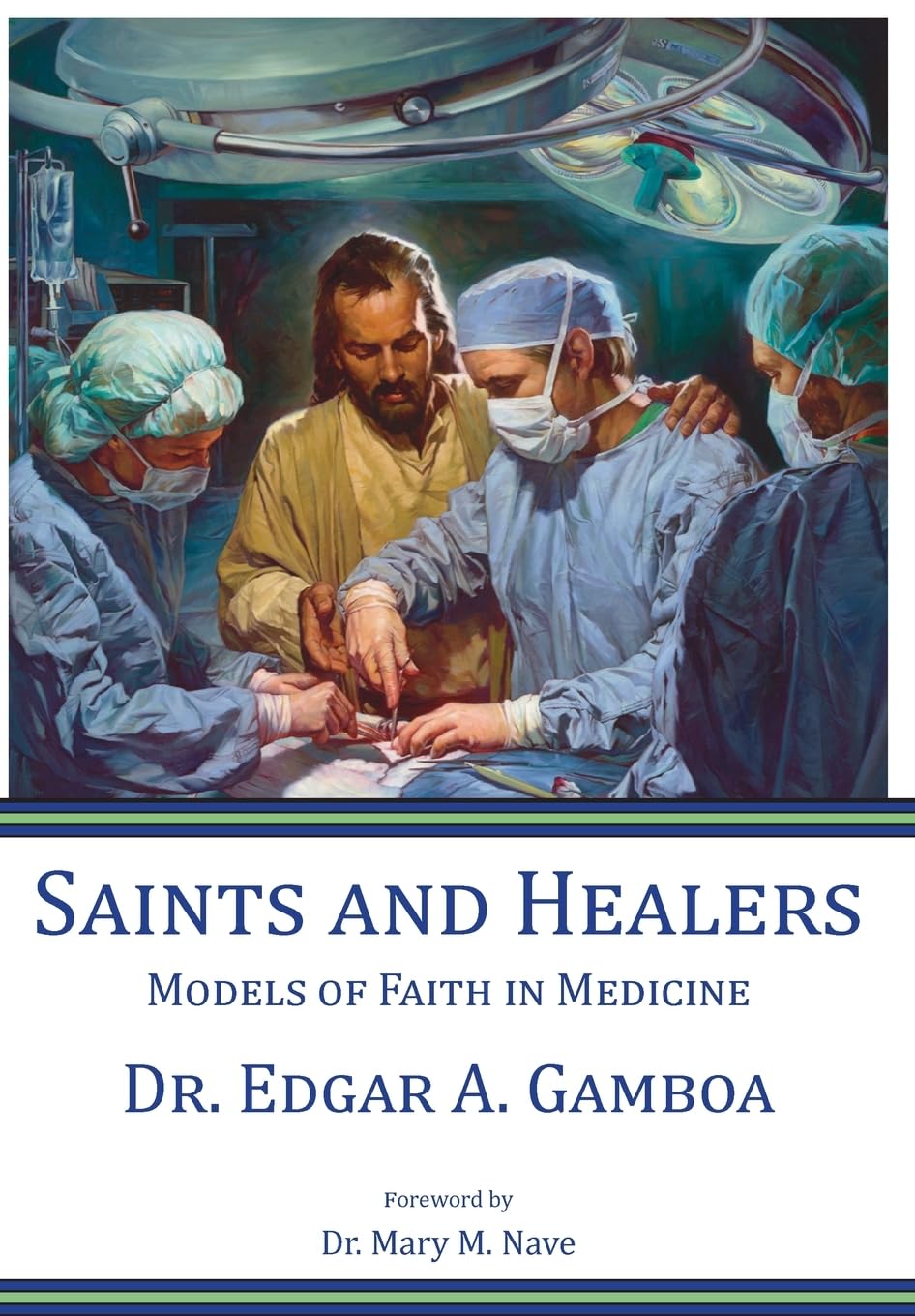 Saints and Healers: Models of Faith in Medicine