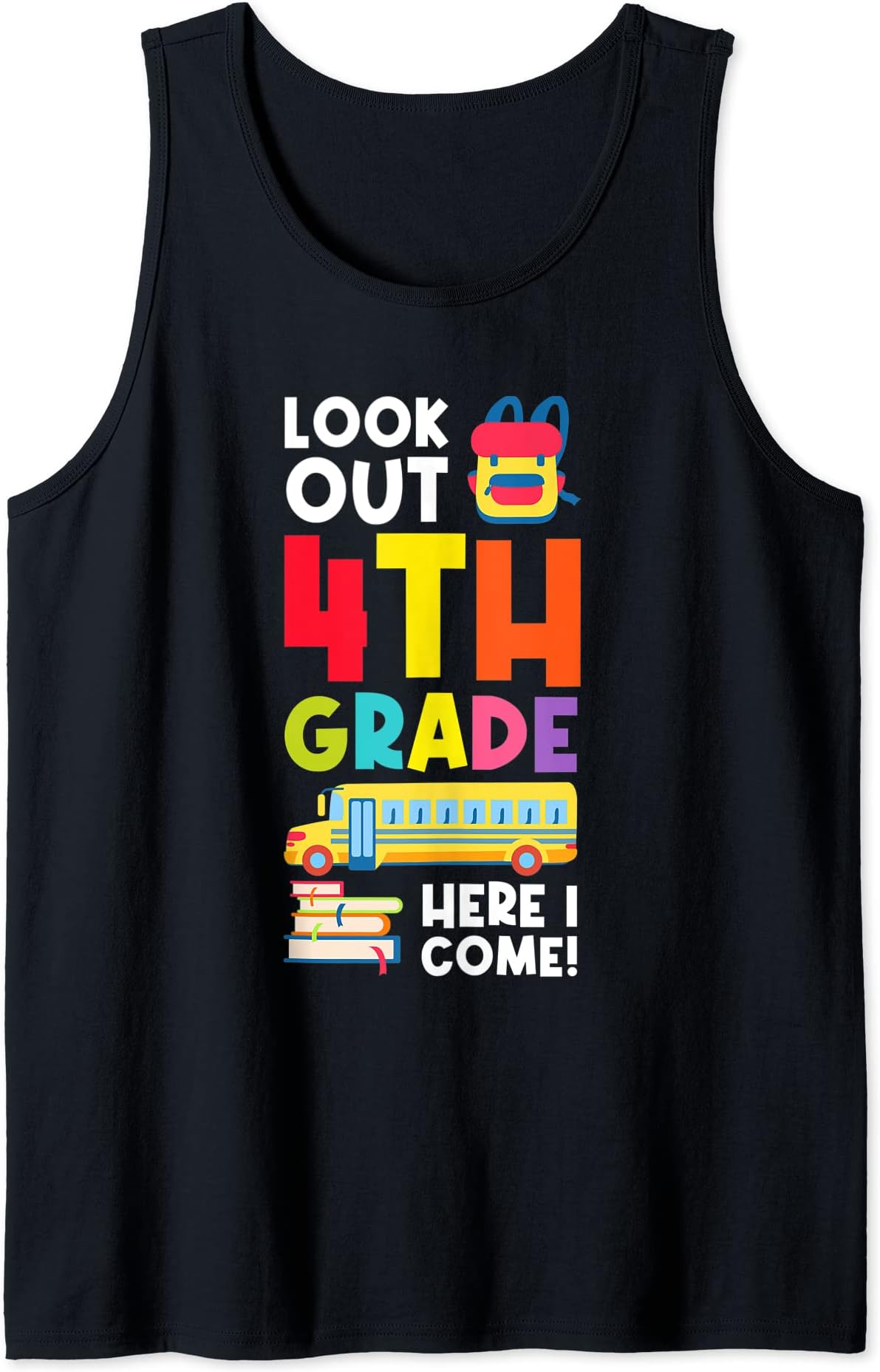 look out 4th grde here I come! graduated Tank Top