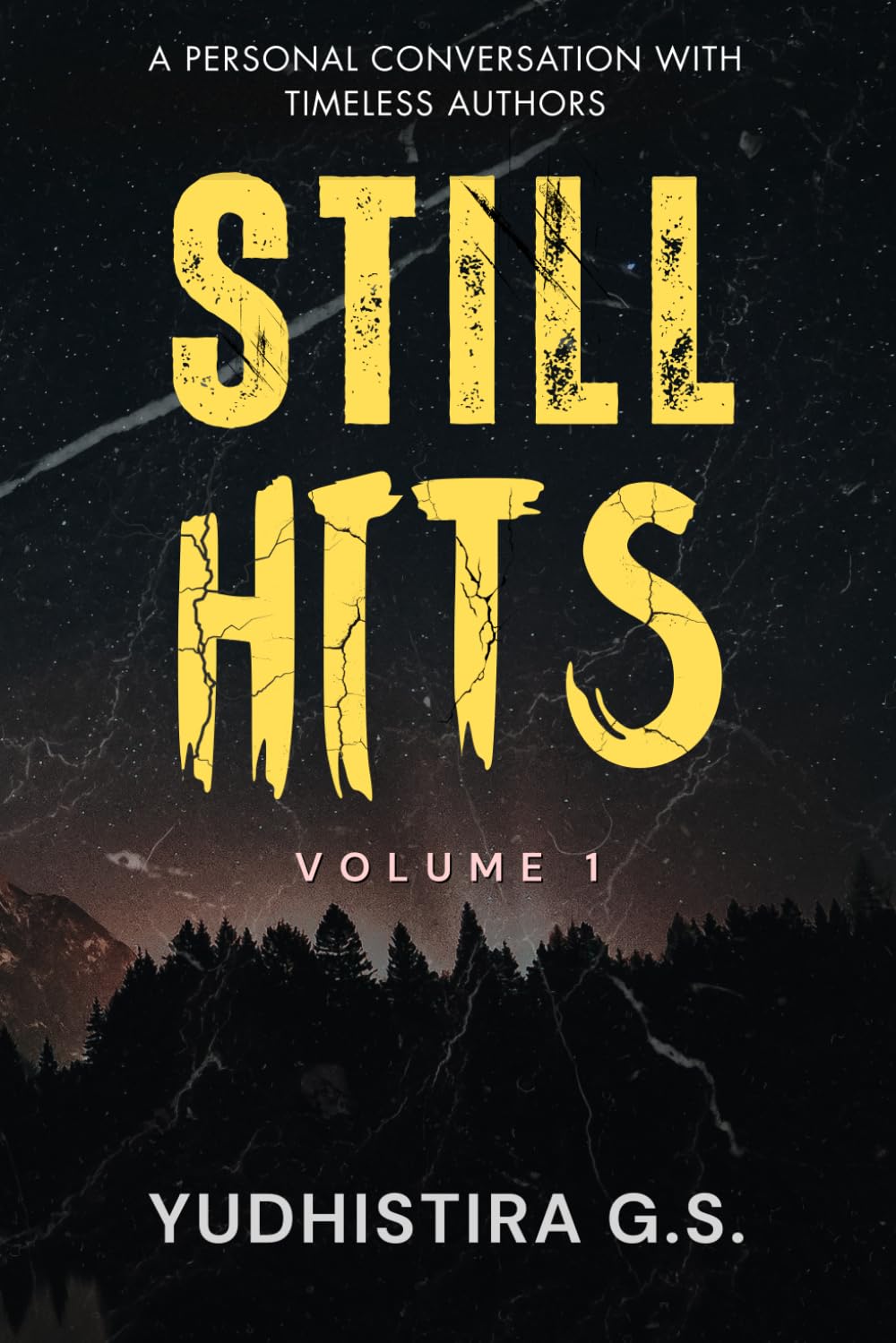 Still Hits (Volume 1): A Personal Conversation with Timeless Authors (Still Hits: A Literary Series by Yudhistira G.S.)