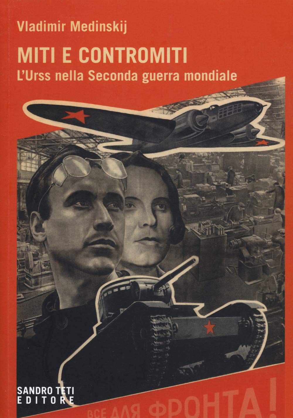 Miti E Contromiti. L'urss Nella Seconda Guerra Mondiale - 4
