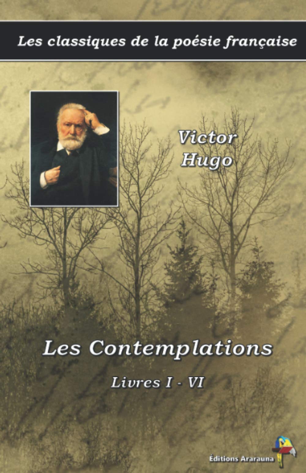 Les Contemplations - Victor Hugo - Livres I - VI - Les classiques de la poésie française: (3)