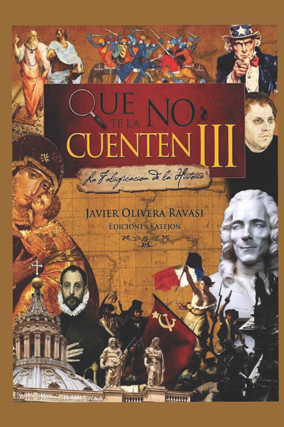 Que no te la cuenten III: La falsificación de la realidad: 3