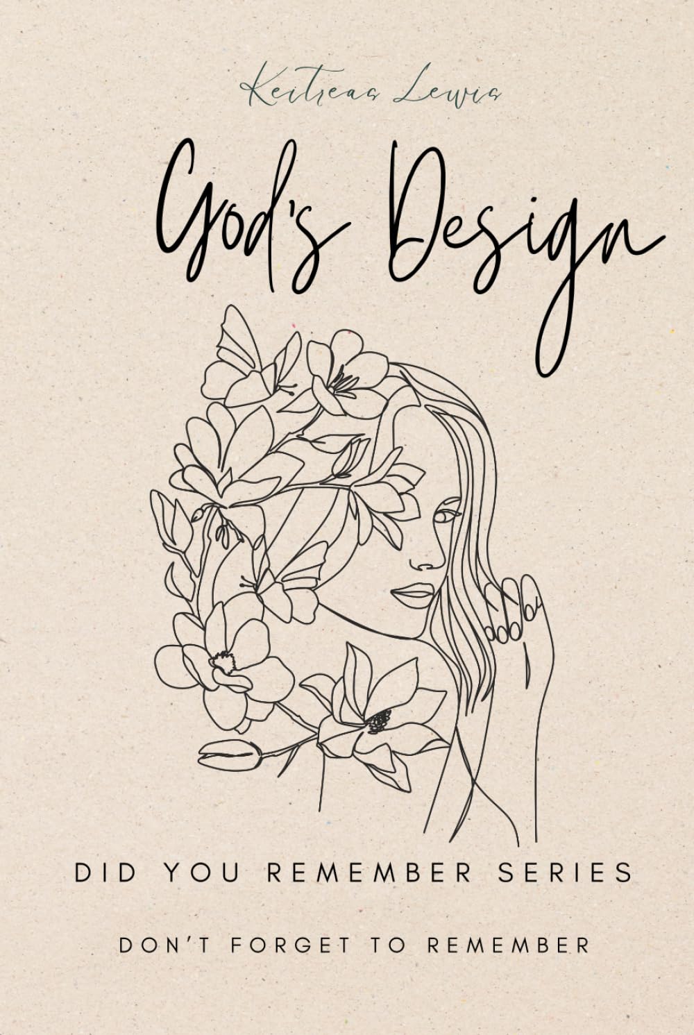 God's Design: Did You Remember Series: Don't Forget to RE-MEMBER
