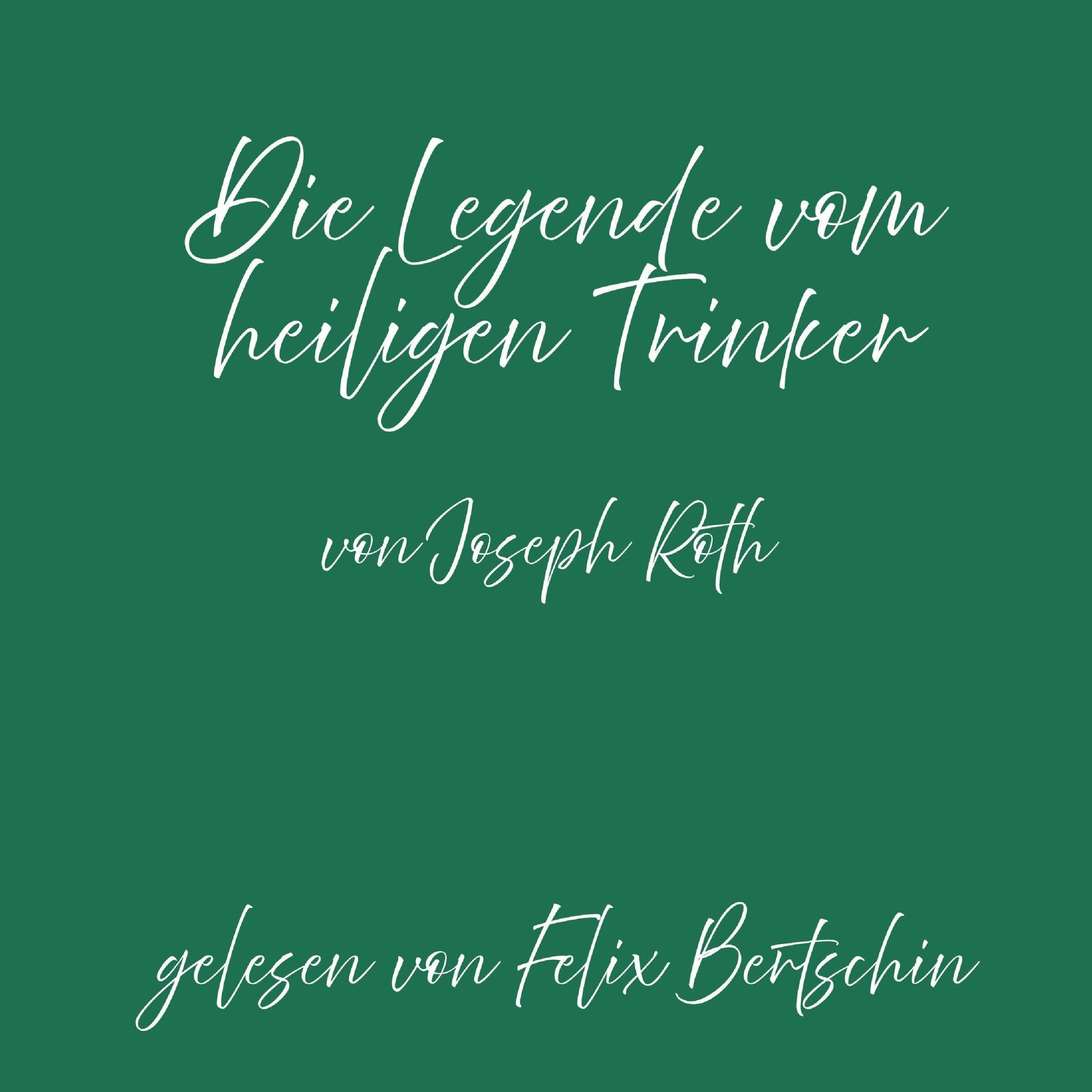 Die Legende vom heiligen Trinker