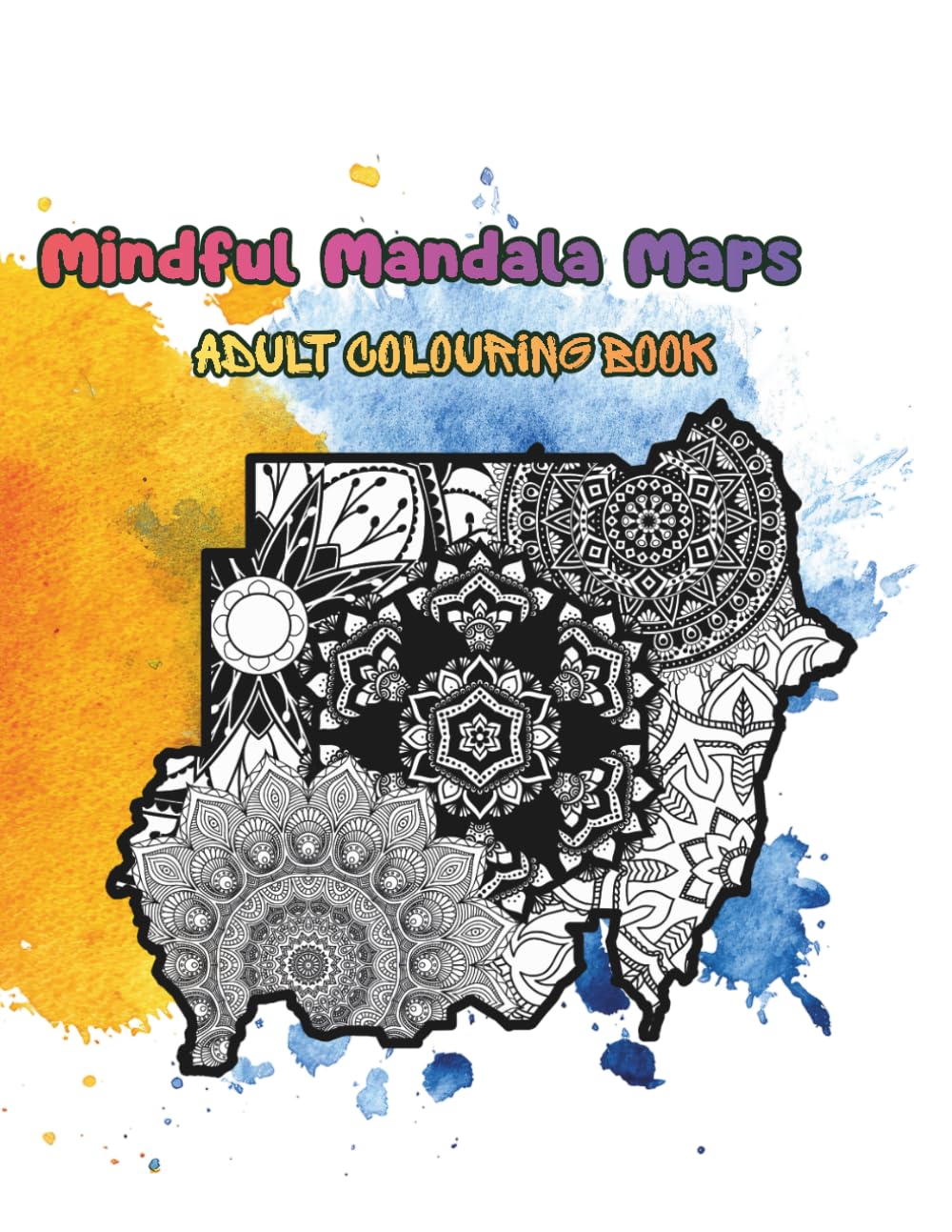 Mindful Mandala Maps: Adult Coloring Book: Stress and Anxiety Relieving Coloring Pages