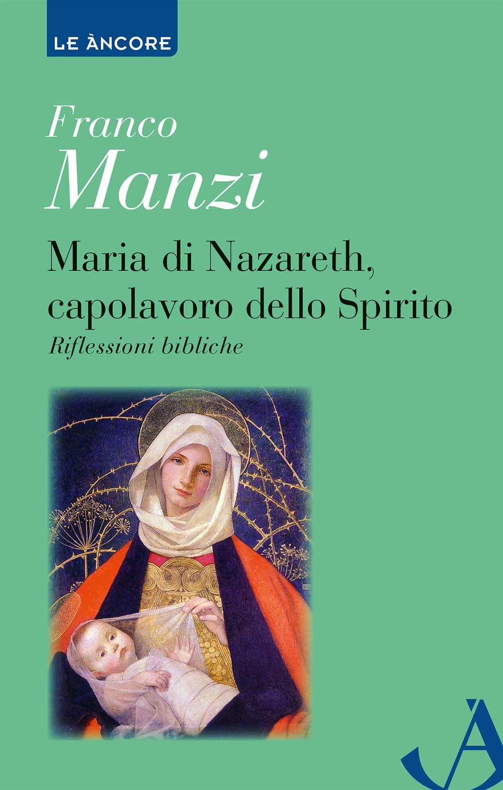 Maria Di Nazareth, Capolavoro Dello Spirito. Riflessioni Bibliche - 4