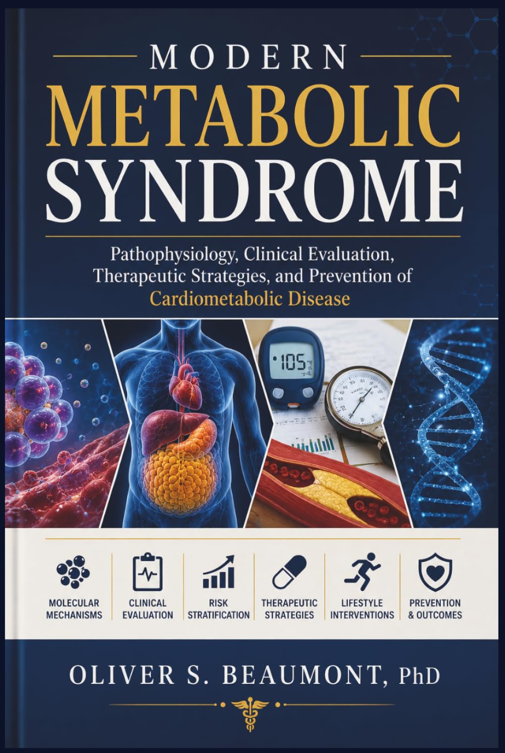 Modern Metabolic Syndrome: Pathophysiology, Clinical Evaluation, Therapeutic Strategies, and Prevention of Cardiometabolic Disease
