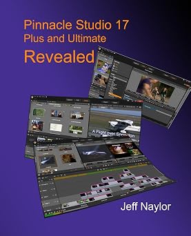 Pinnacle Studio 17 Plus and Ultimate Revealed