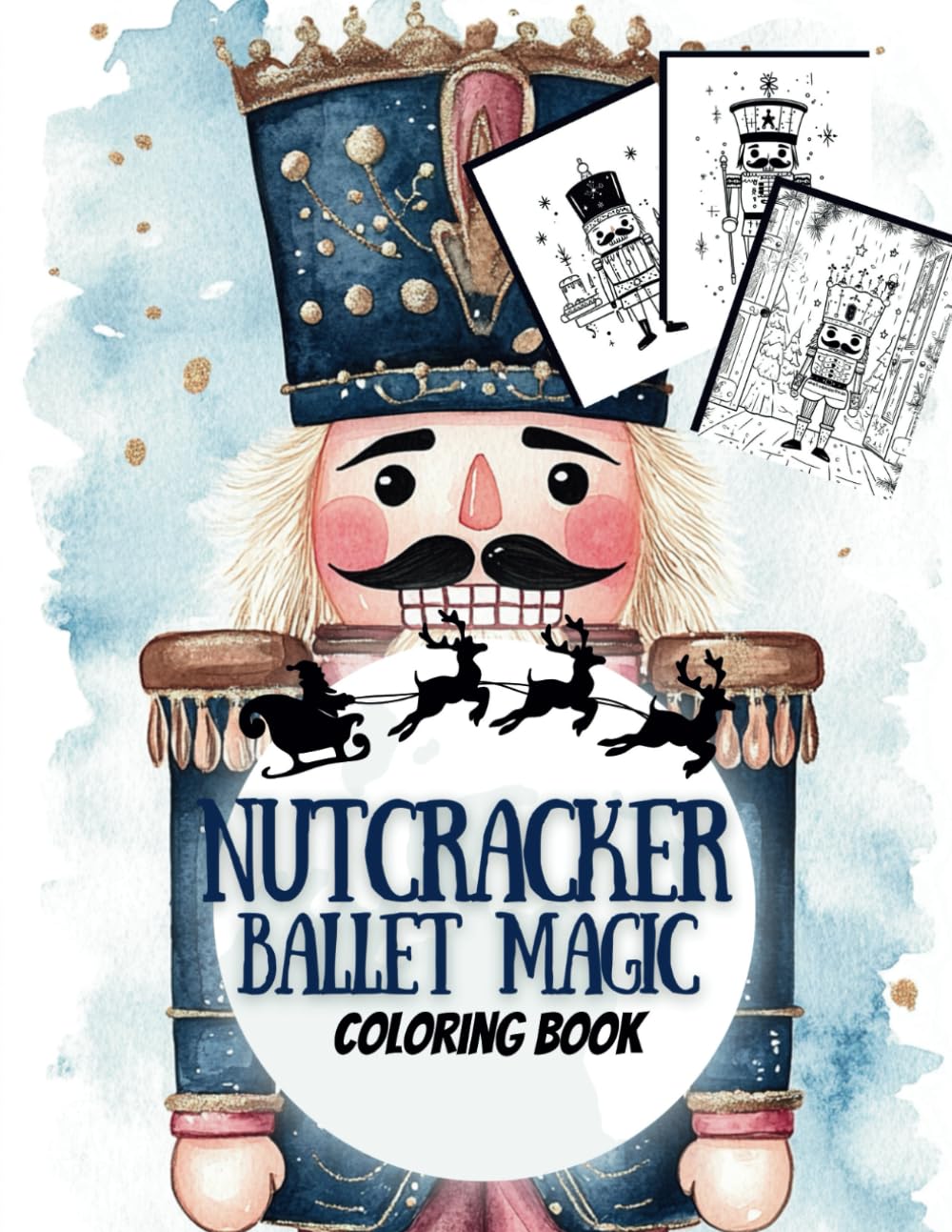 Nutcracker Ballet Magic Coloring Book: A Holiday Adventure for Young Artists Ages 5-12 (Holiday Magic: The Christmas Special Collection)