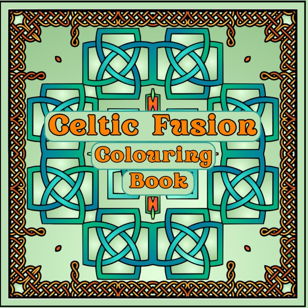 Celtic Fusion Colouring Book: Over 80 Pages of Patterns, An Artistic, Immersive and Therapeutic colouring experience, For Teens and Adults.