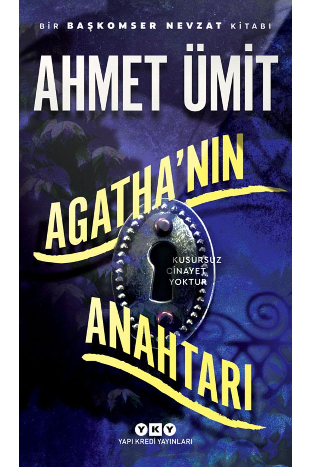 Agatha’nın Anahtarı: Bir Başkomser Nevzat Romanı - Kusursuz Cinayet Yoktur.