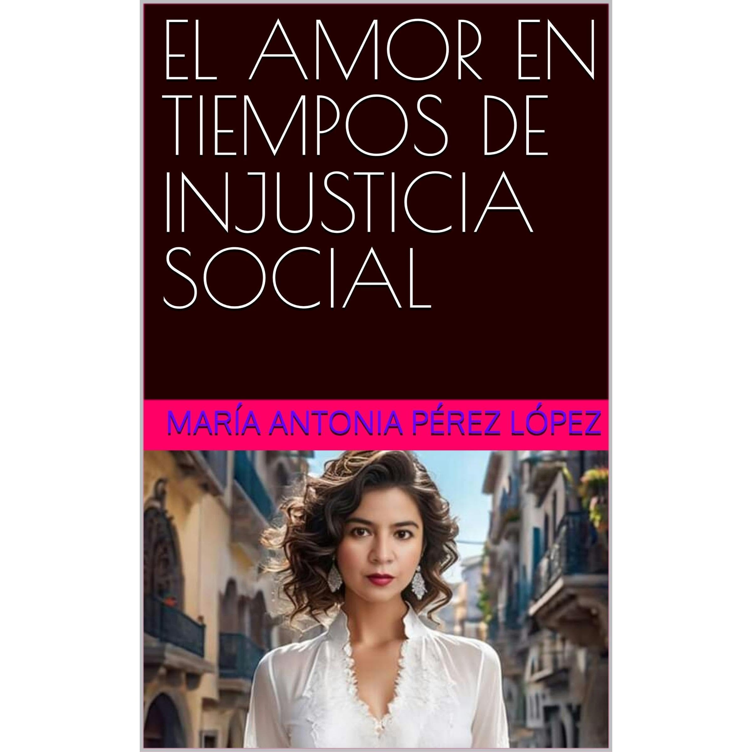 EL AMOR EN TIEMPOS DE INJUSTICIA SOCIAL