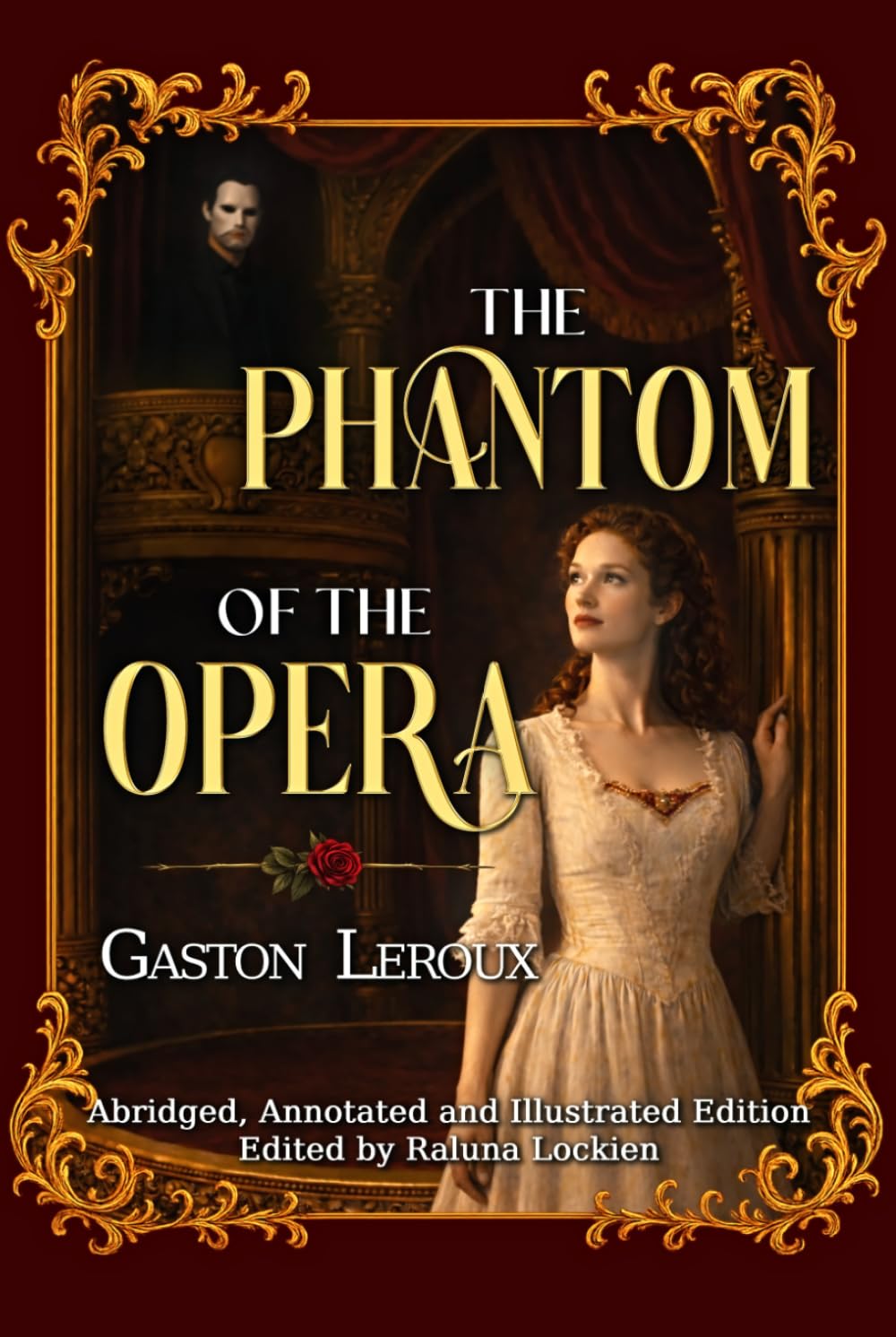 The Phantom of the Opera: Abridged, Annotated and Illustrated Edition – Full Color      Hardcover – March 15, 2026