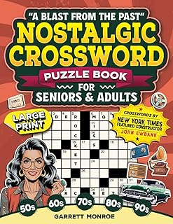 “A Blast From the Past” Nostalgic Crossword Puzzle Book for Seniors & Adults: 50 Memory-Boosting Large Print Puzzles - Music, Sports, History, Movies, TV & More - 1950s-2000s (Classic Gifts)