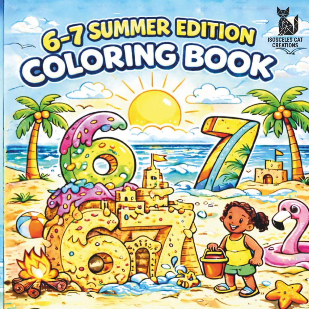 6-7 Summer Edition Coloring Book: 67 Fun and Easy Summer Coloring Pages for Kids and Meme Lovers | Beach, Ice Cream, Camp, and Ocean Adventures ... Viral 6-7 Trend (The 6–7 Coloring Collection)