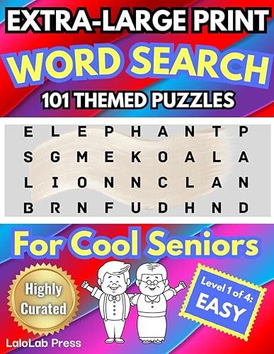 Extra Large Print Word Search Puzzles for Seniors: Themed &amp; Highly Curated Puzzles to Keep Your Brain Sharp and Engaged – Extra Large Fonts Ideal for Challenged Eyes – Book 1 of 4, Level Easy