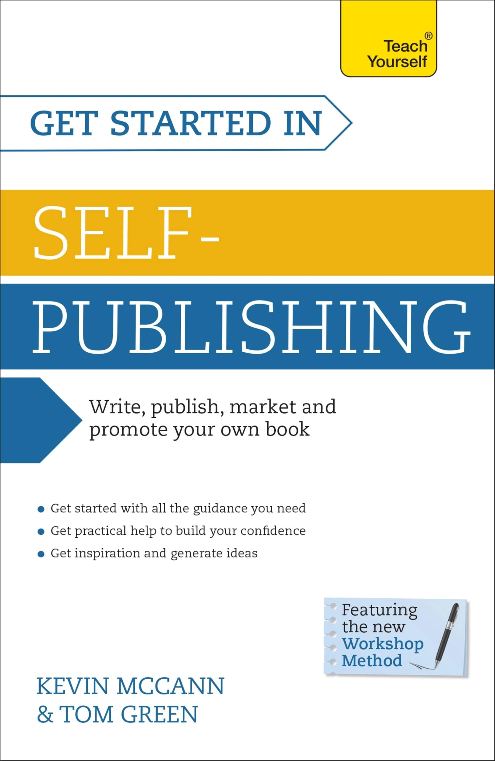 Get Started In Self-Publishing: How to write, publish, market and promote your own book (Teach Yourself)