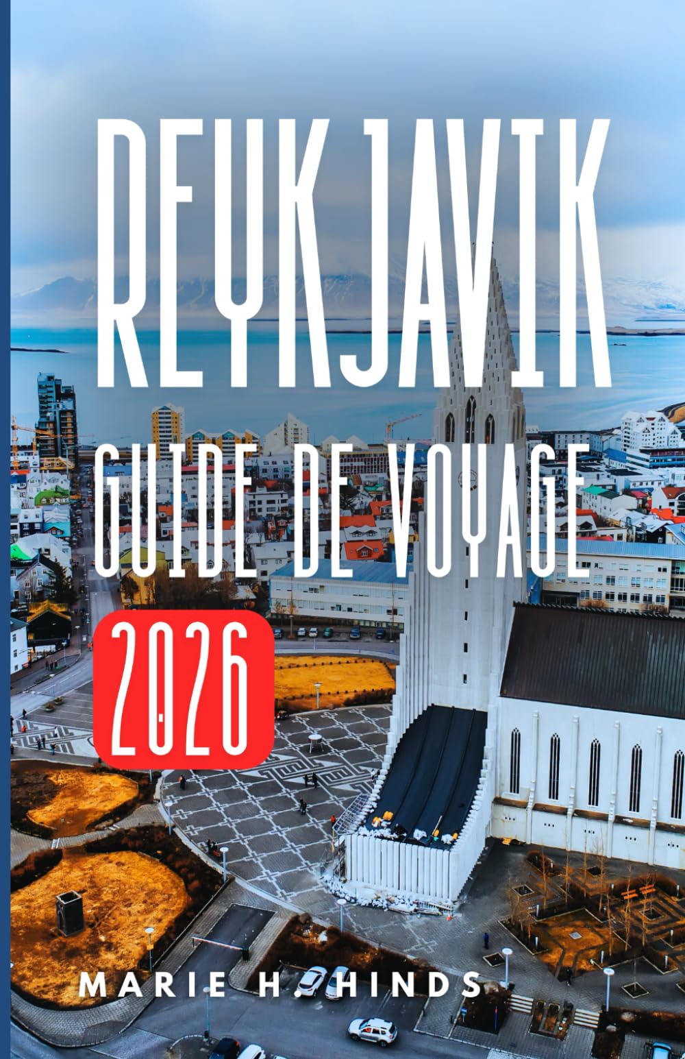 REYKJAVÍK GUIDE DE VOYAGE 2026