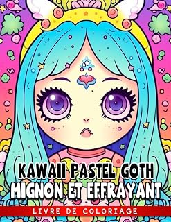 Independently published Livre de coloriage Kawaii Pastel Goth mignon et effrayant: Pages de coloriage Chibi et effrayantes avec de no