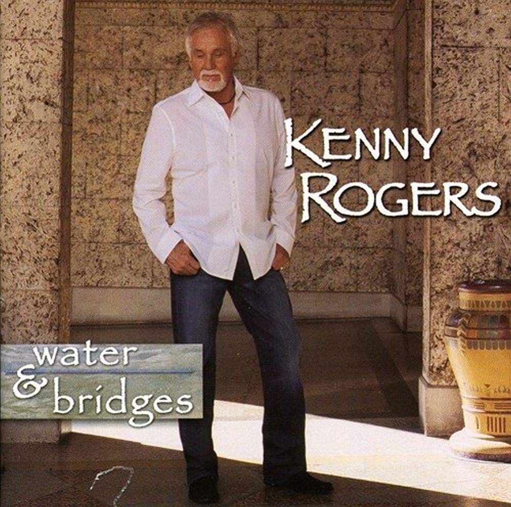 Water & Bridges [Audio CD] Kenny Rogers; Warren Hartman; Gordon Mote; Dann Huff; Darius Campo; Tom Bukovac; Charles Judge; Natalie Leggett; Mike Brignardello; Miwako Watanabe; Michael Rhodes; Matt Chamberlain; Haim Shtrum; Bryan Sutton; Tereza Stanislav; Bruce Bouton; Bruce Dukov; Biff Watson; Bob Peterson; Susan Chatman; Ronald Folsom; Russ Pahl; Eric Darken; Shannon Forrest; Kenny Greenberg; Alan Grunfeld; Jonathan Yudkin; John Jarvis and Josefina Vergara