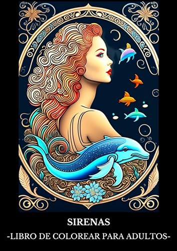 SIRENAS: Libro de Colorear para Adultos con Dibujos de Sirenas