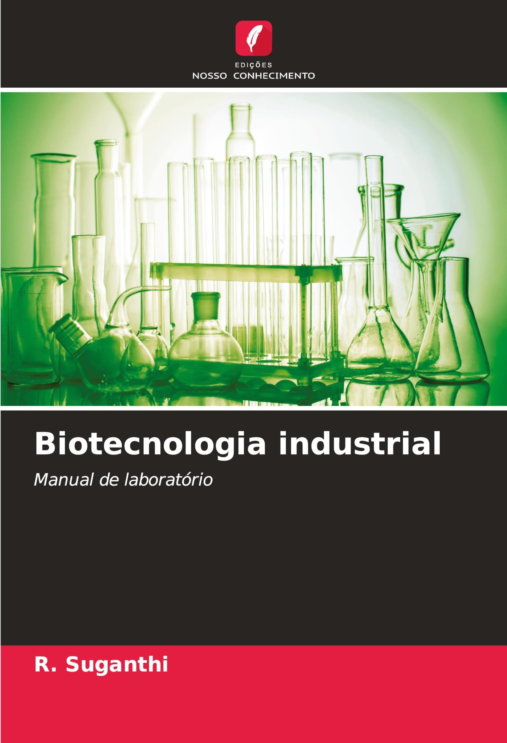 Biotecnologia industrial: Manual de laboratório