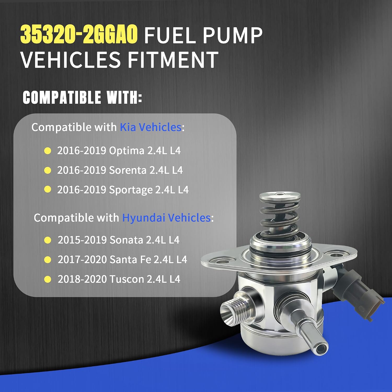 High Pressure Fuel Pump Compatible with Hyundai Sonata Santa Fe Sport Tucson, Kia Optima Sorento Sportage L4 2.4L Replace OE # 35320-2GGA0