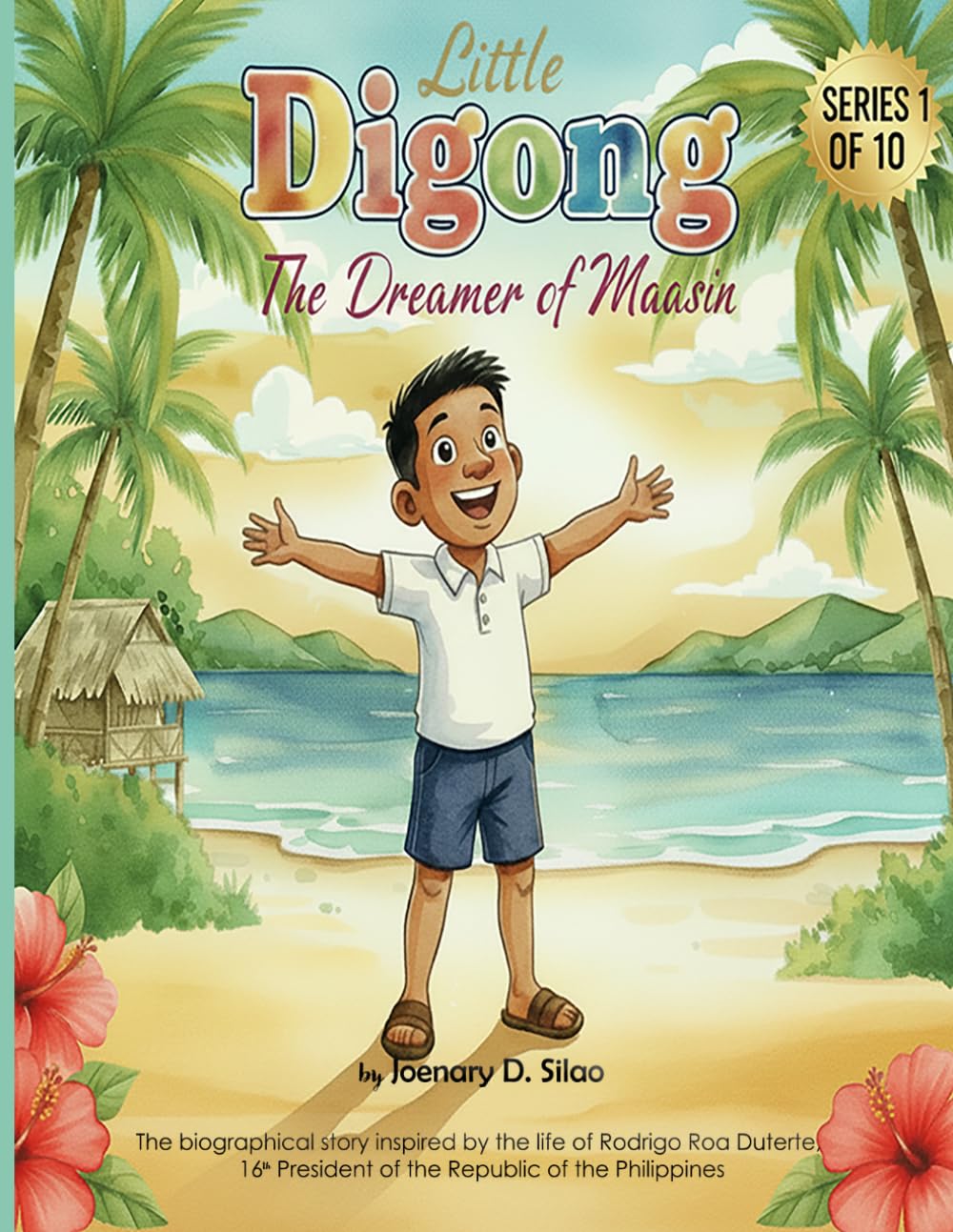 Little Digong, Philippine president children biography a children's book about courage and dreams for Age 3-10: Filipino pride children's book, SEL ... and Bloom's taxonomy children activity book