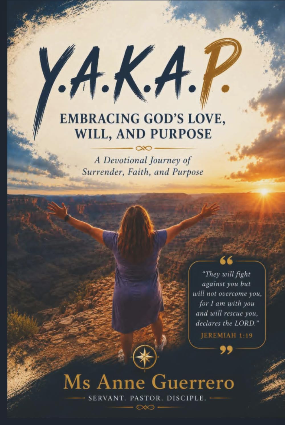 Y.A.K.A.P. Embracing God's Love, Will, and Purpose: A Devotional Journey of Surrender, Faith, and Purpose