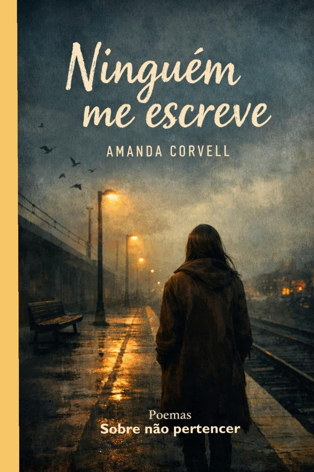 Ninguém me escreve: Poemas sobre não pertencer