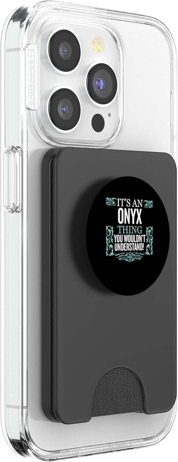 It's Onyx Thing You Wouldn't Understand Funny Men Women PopSockets PopWallet for MagSafe