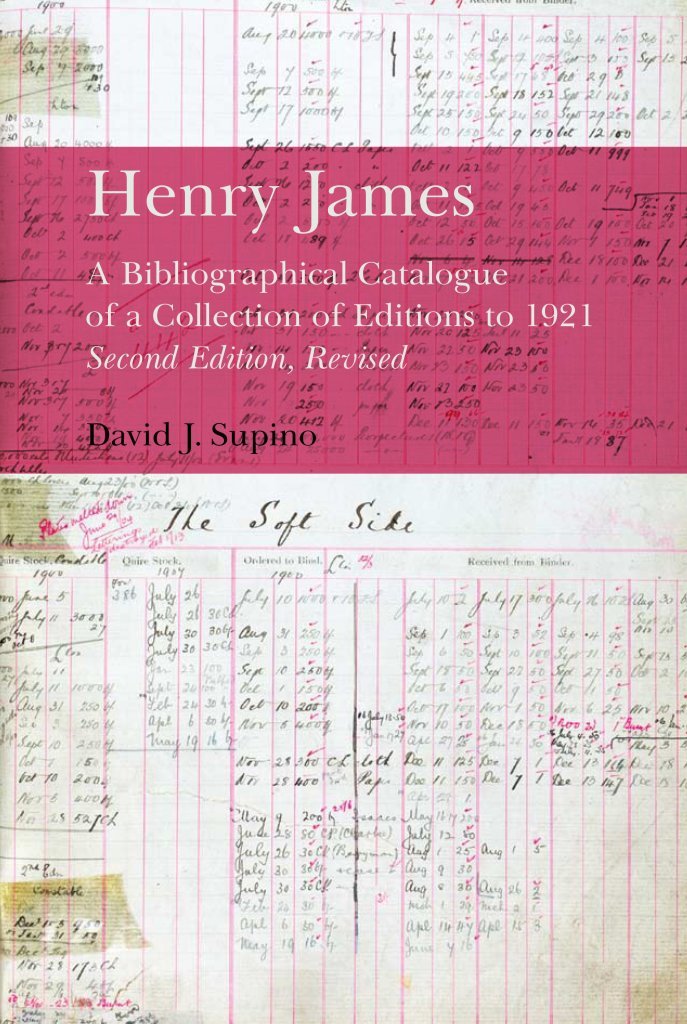 Henry James: A Bibliographical Catalogue of a Collection of Editions to 1921      Hardcover – August 6, 2014