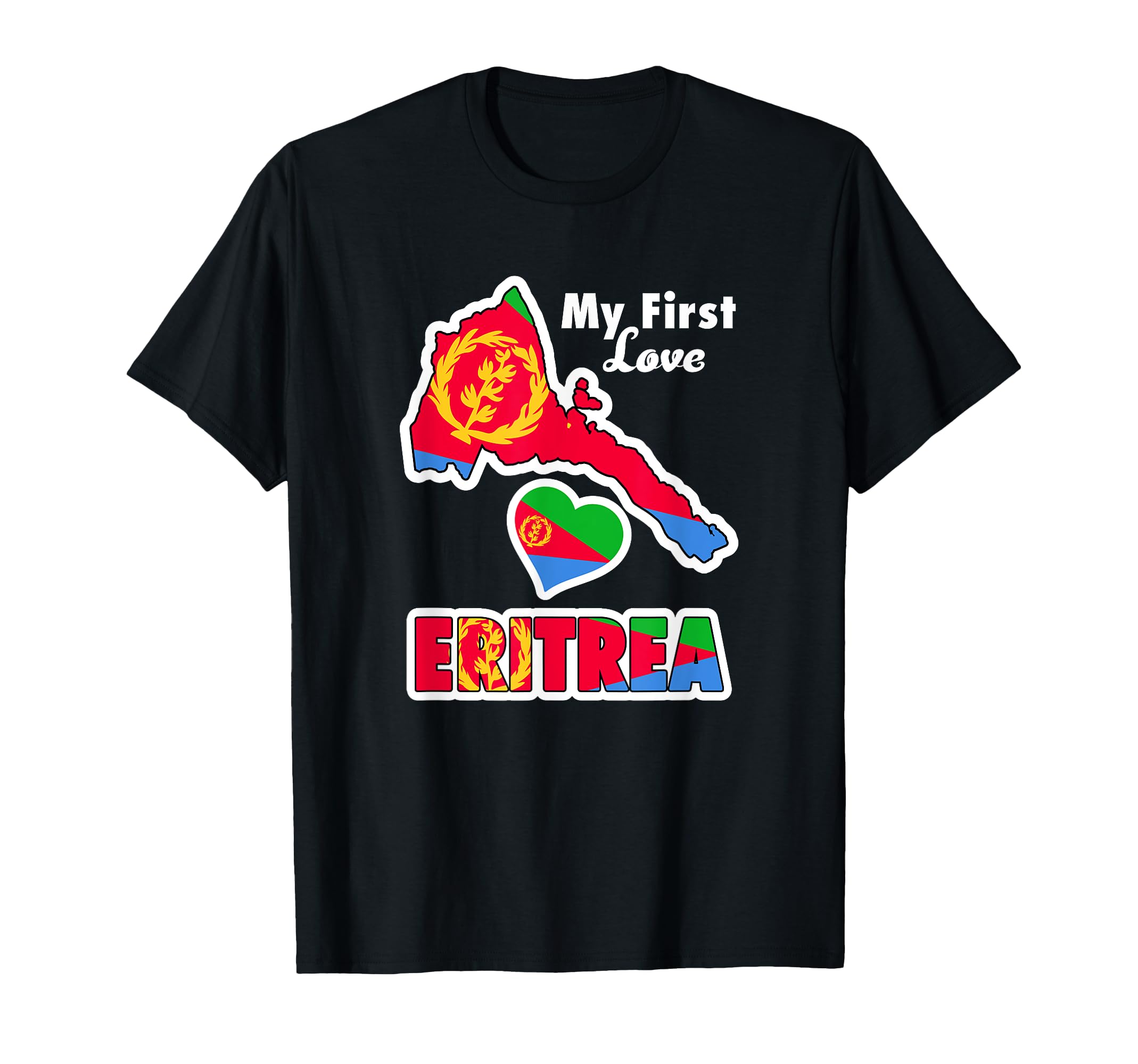 Eritrea TeezEritrea My First Love Love Eritrea With Eritrean Flag Map T-Shirt