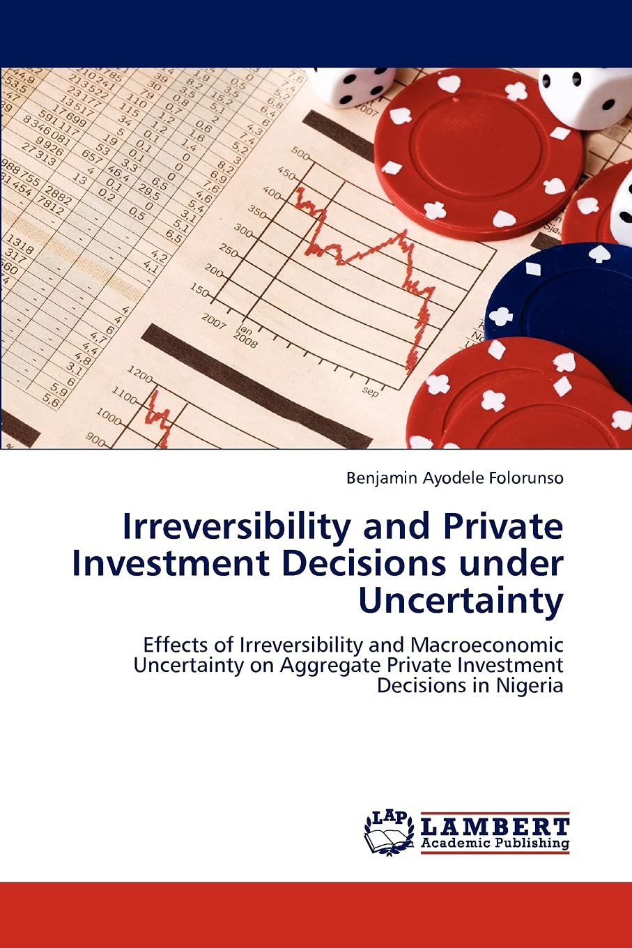 Irreversibility and Private Investment Decisions under Uncertainty: Effects of Irreversibility and Macroeconomic Uncertainty on Aggregate Private Investment Decisions in Nigeria