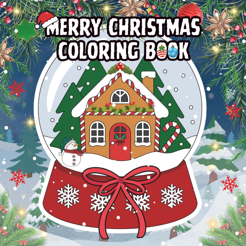 Merry Christmas Coloring Book: Cozy and Cute Christmas Scenes for a Joyful Holiday Season ; For Teens & Adults
