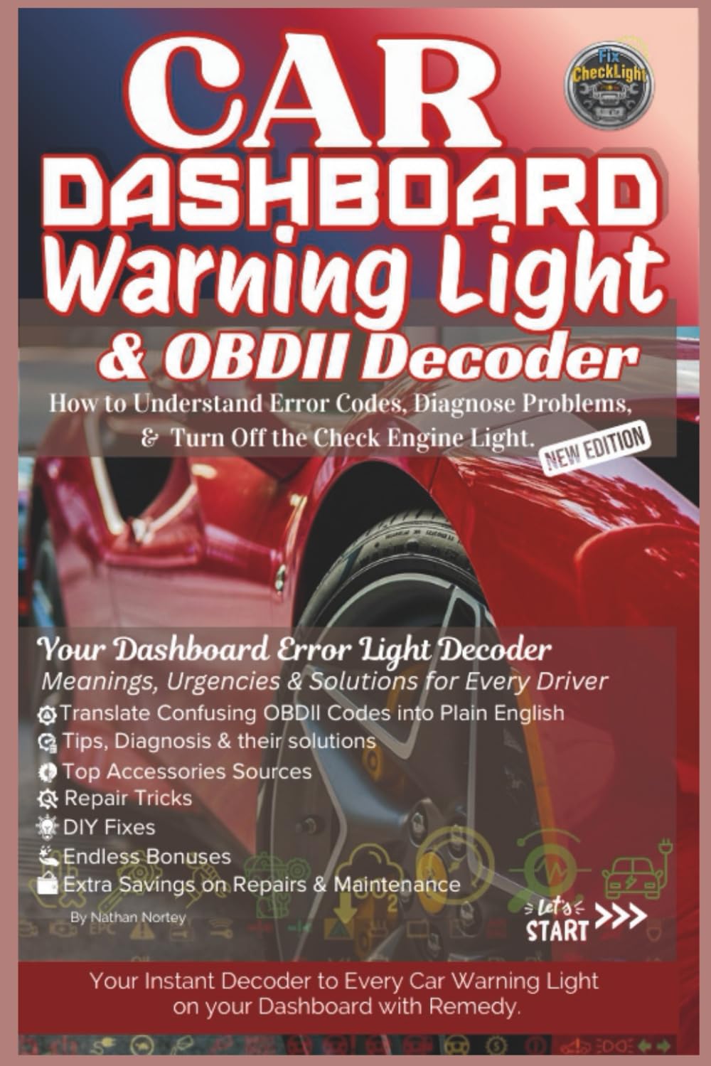 Car Dashboard Warning Light & OBDII Decoder: How to Understand Vehicle Error Codes, Diagnose Problems & Turn Off Check Engine Light
