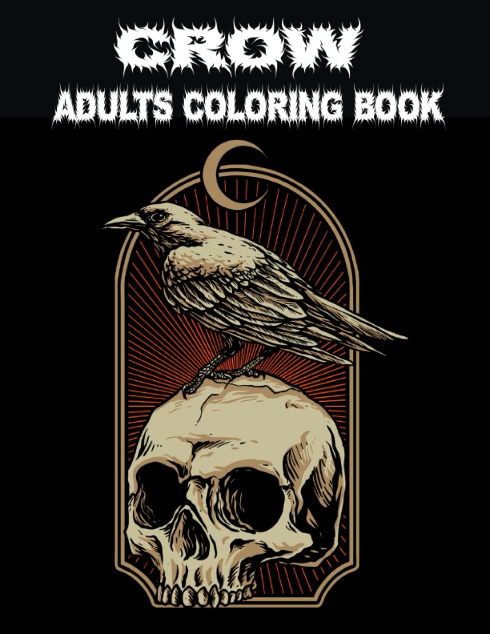 Crow Adults Coloring Book: (A Coloring Book for Crow Lovers for Stress Relief & Relaxing)