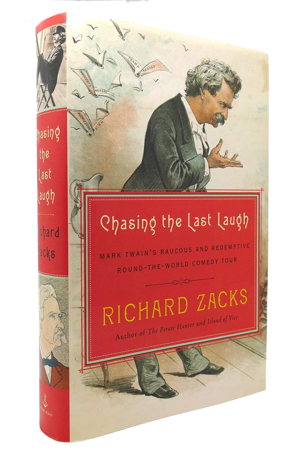 Chasing the Last Laugh: Mark Twain's Raucous and Redemptive Round-the-World Comedy Tour