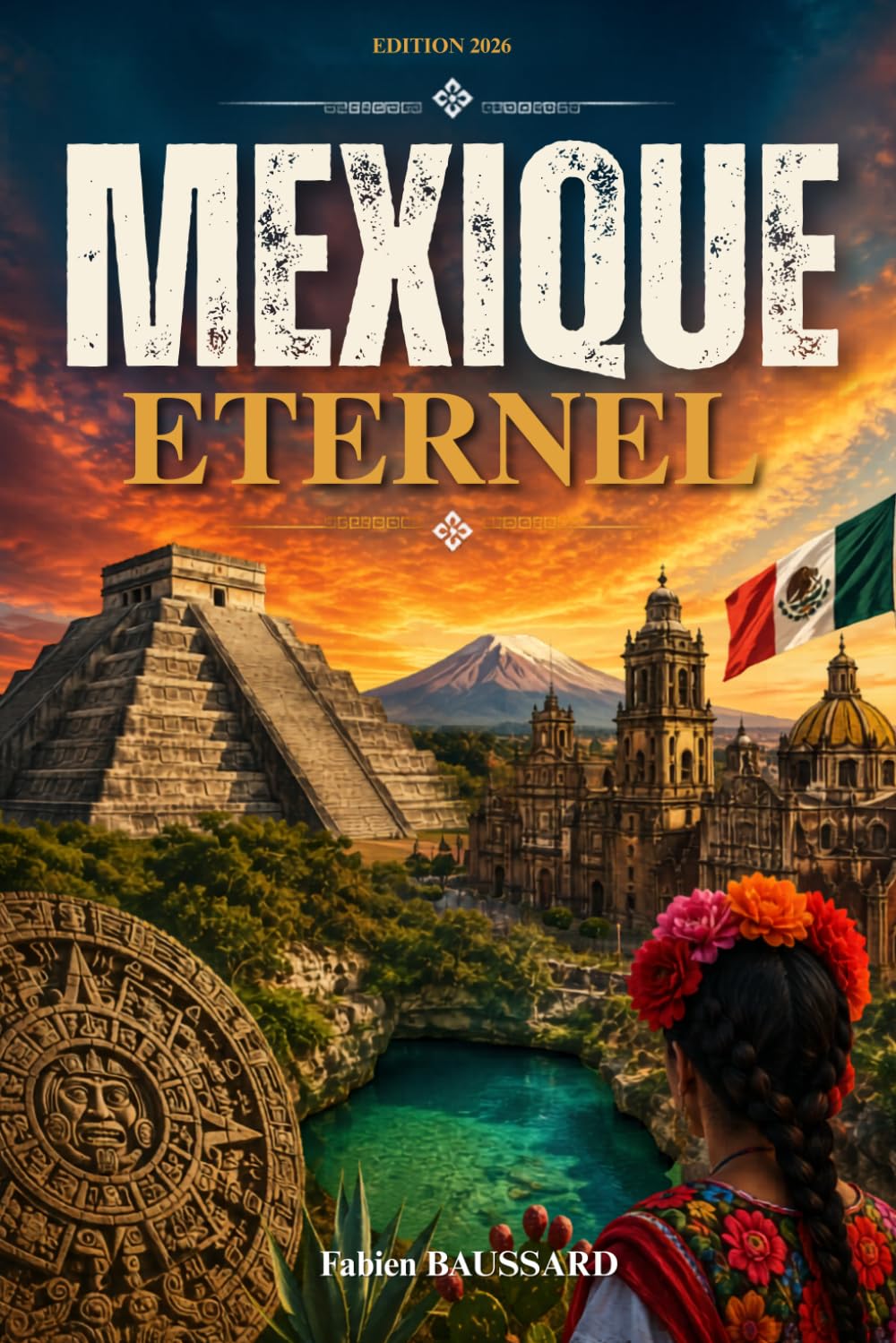 Mexique éternel: Photographies, anecdotes et histoire des civilisations mexicaines. Livre sur le Mexique.