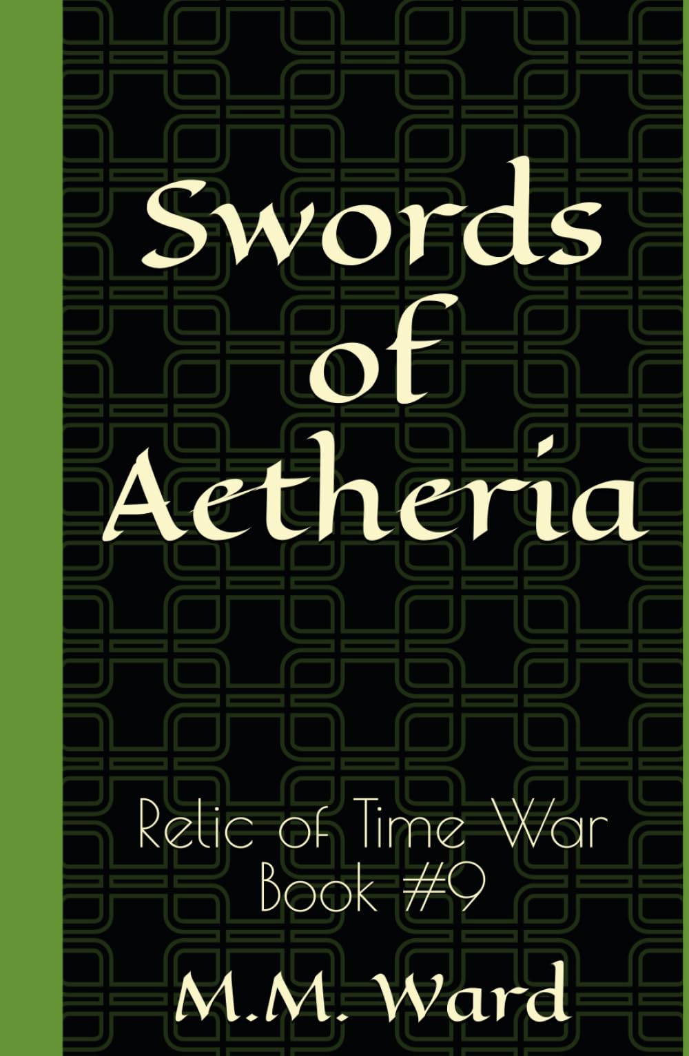 Swords of Aetheria: Relic of Time War #9
